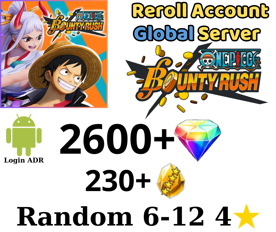 [GLOBAL ADR] 2600+ Gems ONE PIECE Bounty Rush Starter Reroll Account